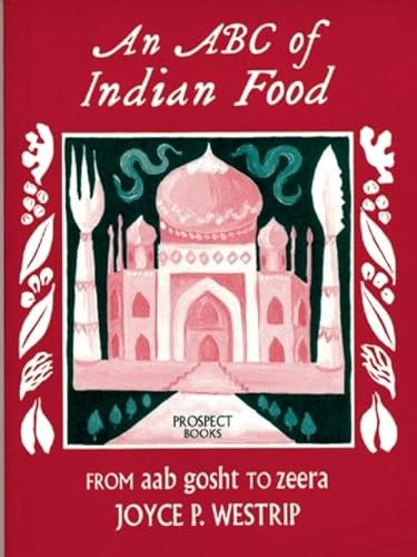 An Abc of Indian Food by Joyce Westrip, 9780907325710