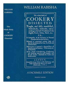 The Whole Body of Cookery Dissected (1682) by William Rabisha, 9781903018118