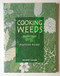 Cooking Weeds (A vegetarian cookery book) by Vivien Weise, 9781903018309