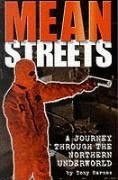 Mean Streets (A Journey Through the Northern Underworld) by Tony Barnes, 9780953084753