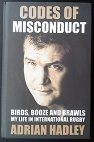 Codes of Misconduct (A Rugby Life) by Adrian Hadley, 9781903854075