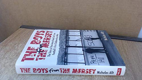 The Boys from the Mersey (The Story of the Annie Road End Crew: Football's First Clobbered-up Mob) by Nicky Allt, 9781903854242