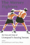 The Mersey Fighters (The Lives and Times of Liverpool's Boxing Heroes) by Jim Jenkinson, Gary Shaw, 9781903854334