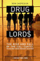 Drug Lords (The Rise and Fall of the Cali Cartel) by Ron Chepesiuk, 9781903854389