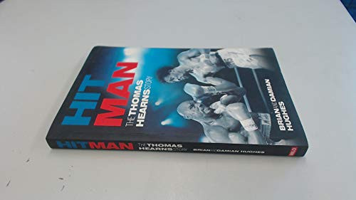 Hit Man (The Thomas Hearns Story) by Brian Hughes, Damian Hughes, 9781903854907