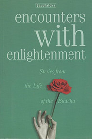 Encounters with Enlightenment (Stories from the life of the Buddha) by Sadhaloka, 9781899579372