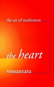 The Heart (The Art of Meditation) by Vessantara (Tony McMahon), 9781899579716