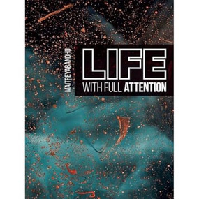 Life with Full Attention (A Practical Course in Mindfulness) by Maitreyabandhu, 9781899579983