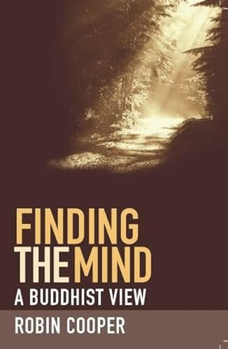 Finding the Mind (A Buddhist View) by Robin Cooper (Ratnaprabha), 9781907314032