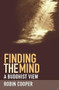 Finding the Mind (A Buddhist View) by Robin Cooper (Ratnaprabha), 9781907314032