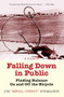 A Guide to Falling Down in Public (Finding Balance On and Off the Bicycle) by Joe Kurmaskie, 9781621240211