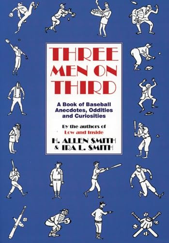 Three Men on Third by H. Allen Smith, Ira L. Smith, Leo Herschfield, 9781891369155