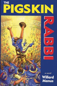 The Pigskin Rabbi - 9781891369230 by Willard Manus, 9781891369230
