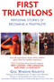 First Triathlons (Personal Stories of Becoming a Triathlete) by Gail Waesche Kislevitz, 9781891369643