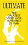 Ultimate (The Greatest Sport Ever Invented by Man) by Pasquale Anthony Leonardo, 9781891369759