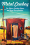 Metal Cowboy (Ten Years Further Down the Road Less Pedaled) by Joe Kurmaskie, 9781891369865