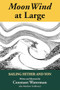 MoonWind at Large (Sailing Hither and Yon) by Matthew Goldman, 9781891369957