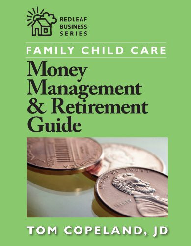 Family Child Care Money Management and Retirement Guide by Tom Copeland, 9781605540092