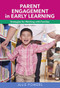 Parent Engagement in Early Learning (Strategies for Working with Families) by Julie Powers, 9781605544380