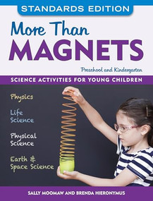 More than Magnets, Standards Edition (Science Activities for Preschool and Kindergarten) by Sally Moomaw, Brenda  Hieronymus, 9781605545165