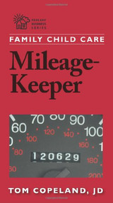 Family Child Care Mileage-Keeper by Tom Copeland, 9781884834462