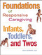 Foundations of Responsive Caregiving (Infants, Toddlers, and Twos) by Jean Barbre, 9781605540856