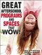 Great Afterschool Programs and Spaces That Wow! by Linda  J. Armstrong, Christine A Schmidt, 9781605541228