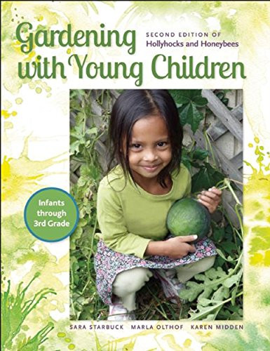 Gardening with Young Children by Sara Starbuck, Marla Olthof, Karen Midden, 9781605541570