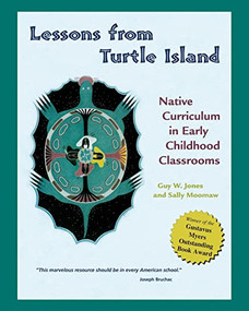 Lessons from Turtle Island (Native Curriculum in Early Childhood Classrooms) by Guy W. Jones, Sally Moomaw, 9781929610259
