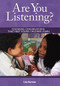 Are You Listening? (Fostering Conversations That Help Young Children Learn) by Lisa Burman, 9781933653464