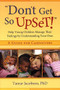 "Don't Get So Upset!" (Help Young Children Manage Their Feelings by Understanding Your Own) by Tamar Jacobson, 9781933653532