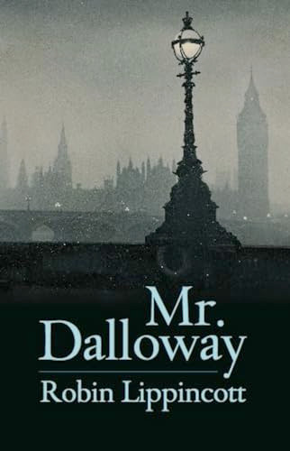 Mr. Dalloway (A Novella) by Robin Lippincott, 9781889330297