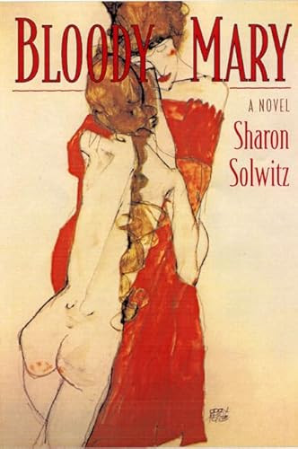 Bloody Mary (A Novel) by Sharon Solwitz, 9781889330938