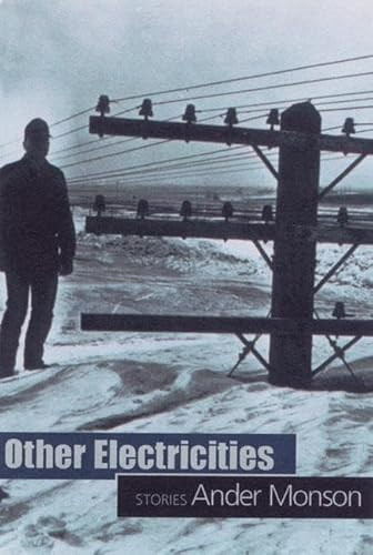 Other Electricities (Stories) by Ander Monson, 9781932511154