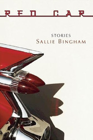 Red Car (Stories) by Sallie Bingham, 9781932511604