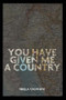 You Have Given Me a Country (A Memoir) by Neela Vaswani, 9781932511826