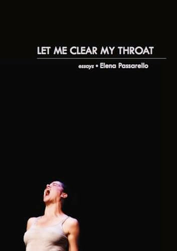 Let Me Clear My Throat (Essays) by Elena Passarello, 9781936747450