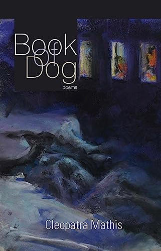 Book of Dog (Poems) by Cleopatra Mathis, 9781936747474
