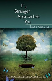 If a Stranger Approaches You (Stories) by Laura Kasischke, 9781936747498