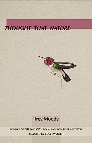 Thought That Nature by Trey Moody, Cole Swensen, 9781936747672