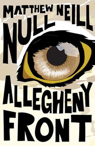 Allegheny Front by Matthew Neill Null, Lydia Millet, 9781941411254