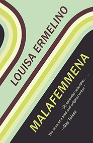 Malafemmena by Louisa Ermelino, 9781941411292