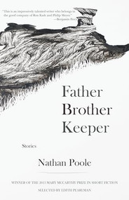Father Brother Keeper by Nathan Poole, Edith Pearlman, 9781936747948