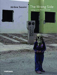 The Wrong Side by Jérôme Sessini, 9788869653568