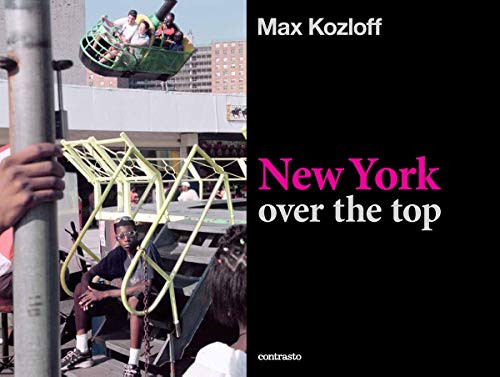 New York Over The Top by Max Kozloff, 9788869653995