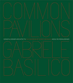 Pavilions and Gardens of Venice Biennale by Gabriele Basilico, 9788869654404