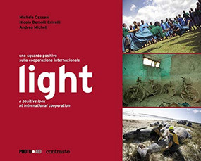 light (A Positive Look at International Cooperation) by Michele Cazzani, Nicola Demolli Crivelli, Andrea Micheli, Guido Martinotti, 9788869655128