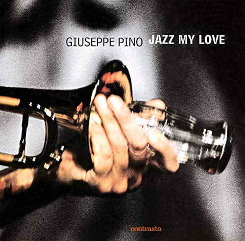 Jazz My Love by Giuseppe Pino, 9788886982610