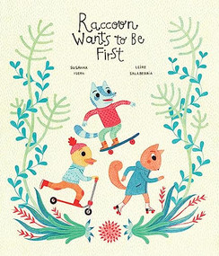 Raccoon Wants to Be First by Susanna Isern, Leire Salaberria, 9788494369179