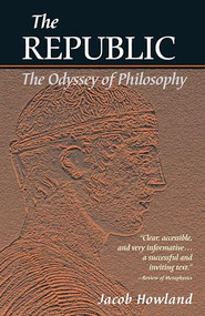 The Republic (The Odyssey of Philosophy) by Jacob Howland, 9781589880153